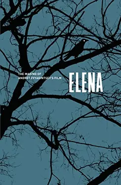 The Making of Andrey Zvyagintsev's Film "Elena"